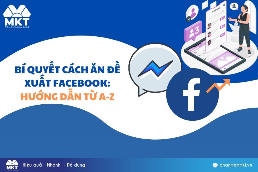 Bí quyết ăn đề xuất Facebook Bí quyết ăn đề xuất Facebook