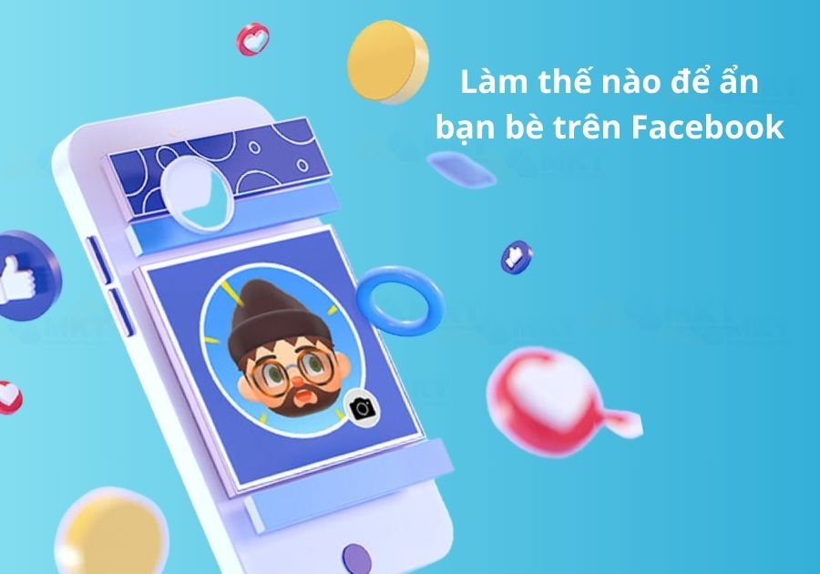 Làm thế nào để ẩn bạn bè trên Facebook? Làm thế nào để ẩn bạn bè trên Facebook?