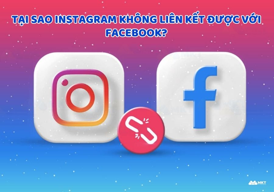 Tại sao Instagram không liên kết được với Facebook? Tại sao Instagram không liên kết được với Facebook?