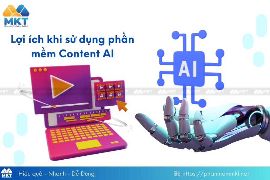 Lợi ích khi sử dụng phần mềm Content AI Lợi ích khi sử dụng phần mềm Content AI