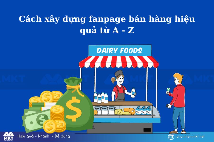 Cách xây dựng fanpage bán hàng hiệu quả từ A - Z