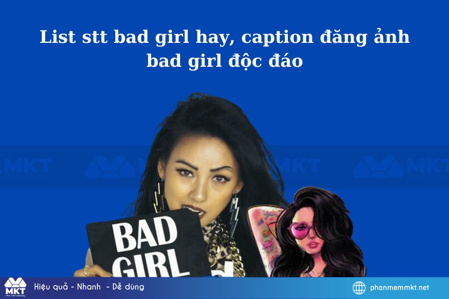 List stt bad girl hay, caption đăng ảnh bad girl độc đáo, thú vị List stt bad girl hay, caption đăng ảnh bad girl độc đáo