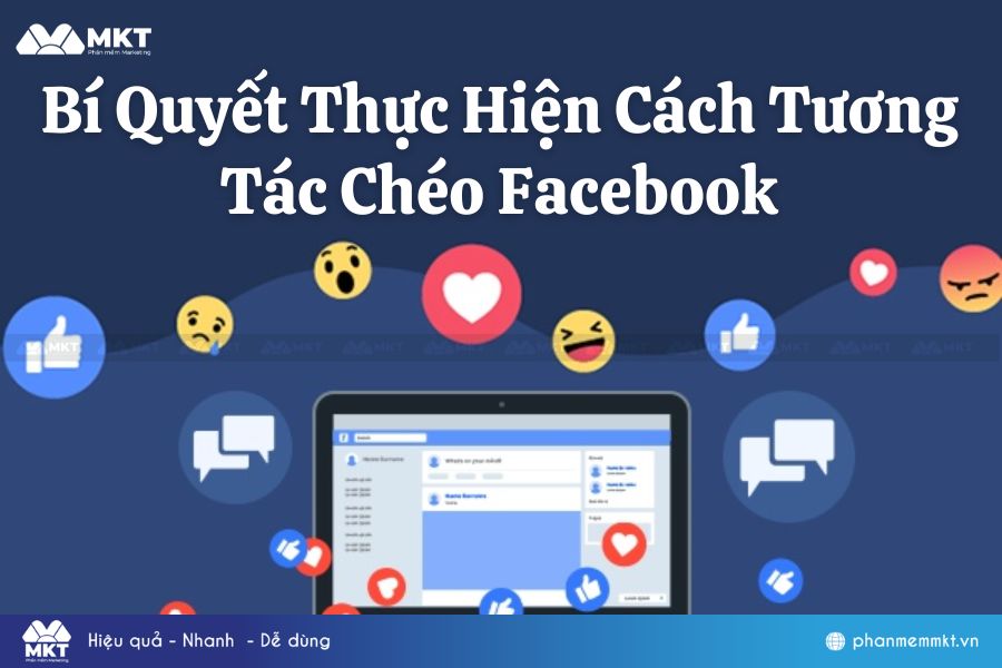 Bí Quyết Thực Hiện Cách Tương Tác Chéo Facebook Hiệu Quả Nhất 2024 Bí Quyết Thực Hiện Cách Tương Tác Chéo Facebook Hiệu Quả Nhất 2024