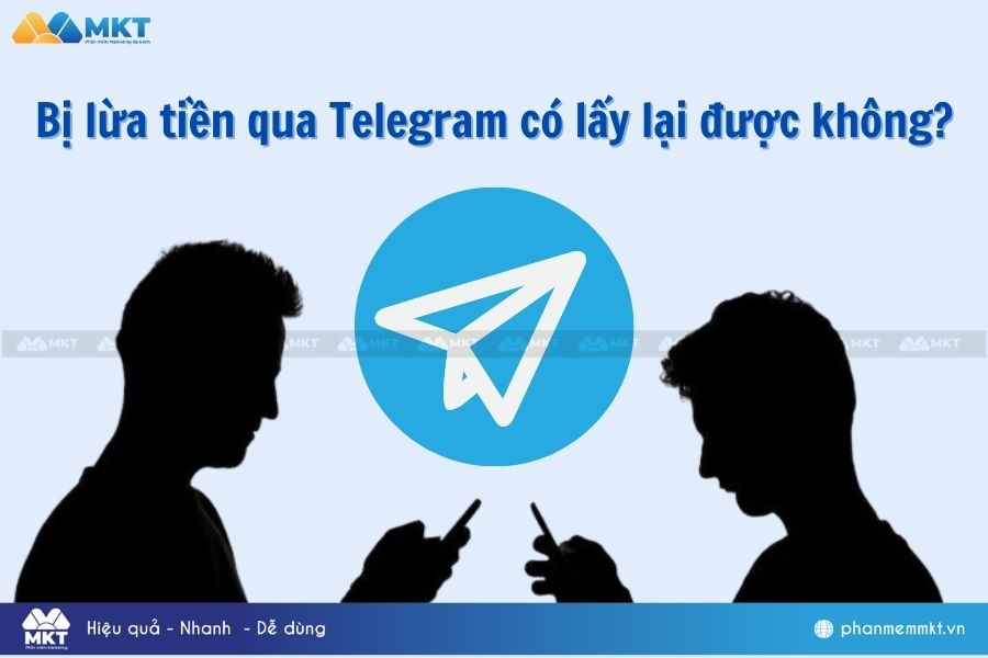 Bị lừa tiền qua Telegram có lấy lại được không? Bị lừa tiền qua Telegram có lấy lại được không?