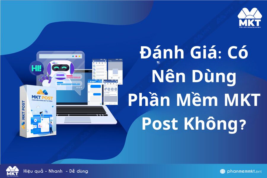 Tại sao nên sử dụng phần mềm MKT Post Tại sao nên sử dụng phần mềm MKT Post