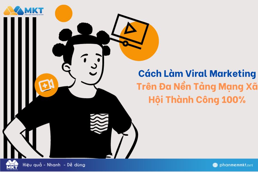 Cách làm viral Marketing trên đa nền tảng Cách làm viral Marketing trên đa nền tảng