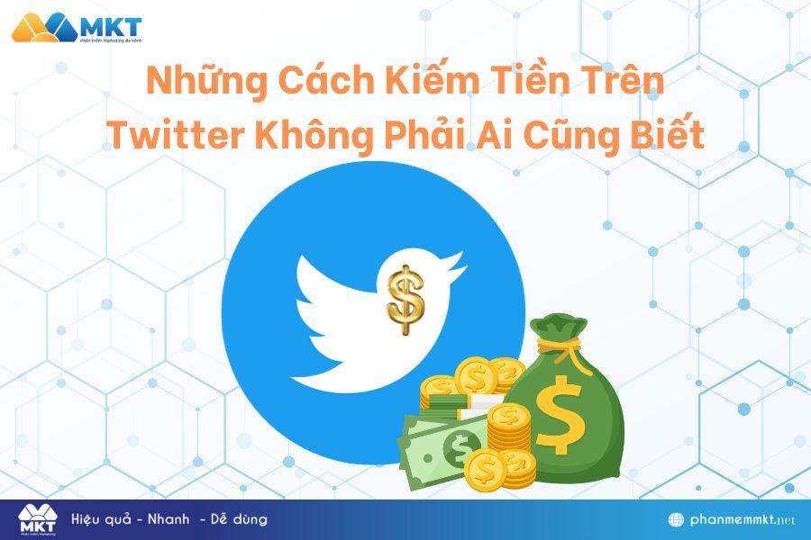 Những cách kiếm tiền trên Twitter không phải ai cũng biết Những cách kiếm tiền trên Twitter không phải ai cũng biết