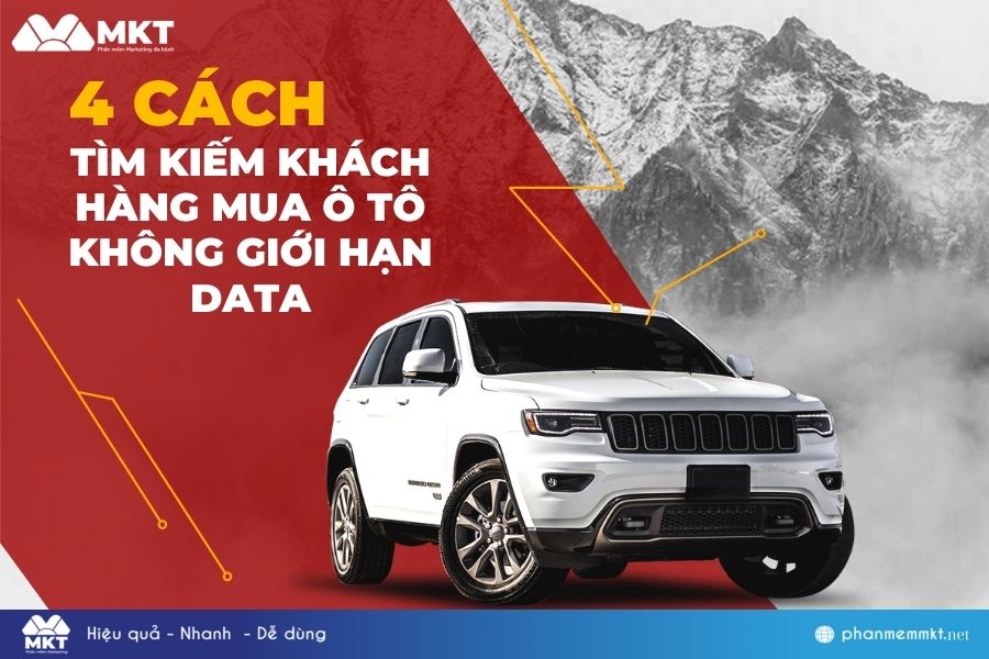 Cách tìm kiếm khách hàng mua ô tô không giới hạn Cách tìm kiếm khách hàng mua ô tô không giới hạn