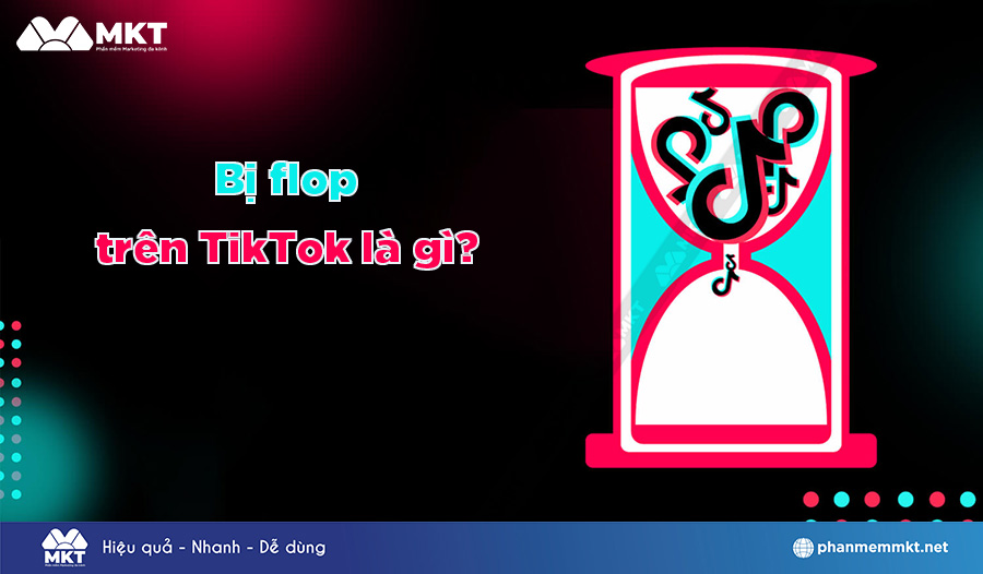 Bị flop là gì trên TikTok? Bị flop là gì trên TikTok?