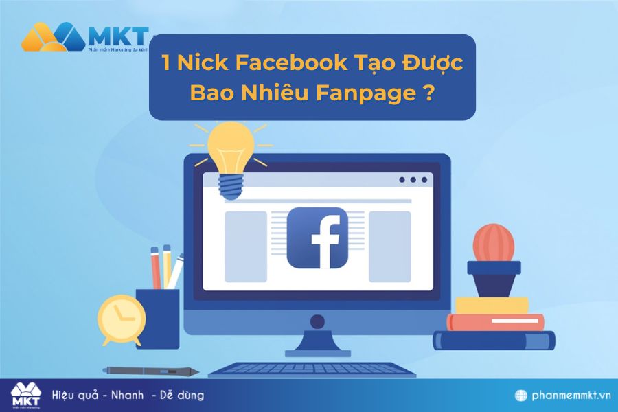 1 nick Facebook tạo được bao nhiêu Fanpage?