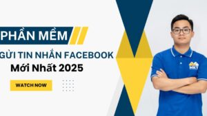 Hướng Dẫn Gửi Tin Nhắn Facebook Hàng Loạt 2025 Nhanh Nhất